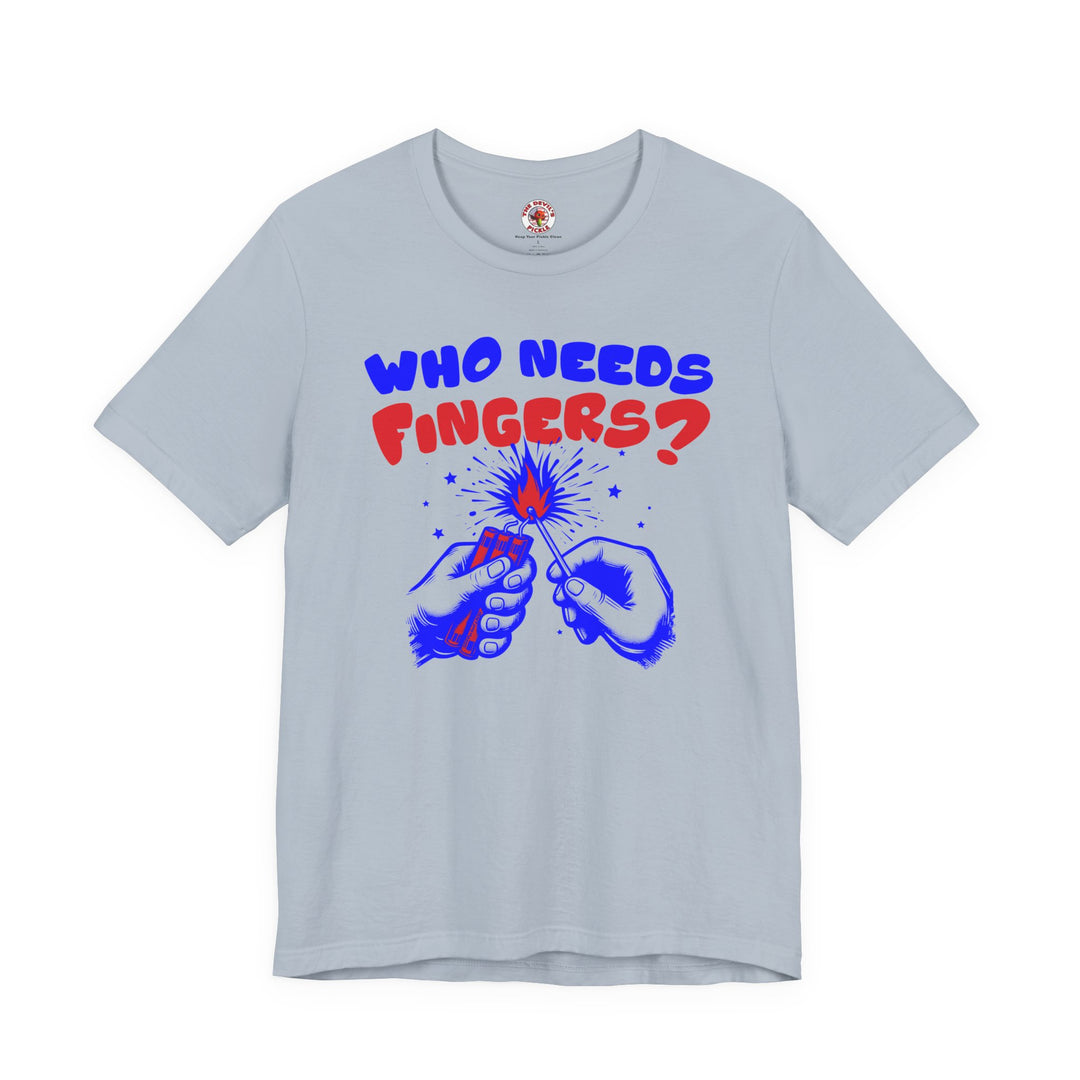 Who Needs Fingers T-Shirt