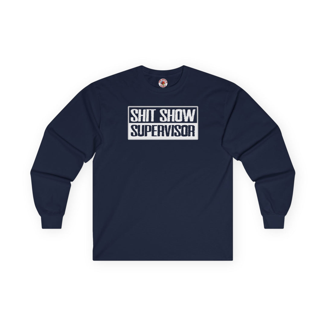 Shit Show Supervisor Long Sleeve Tee