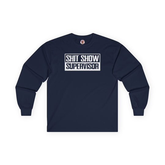 Shit Show Supervisor Long Sleeve Tee