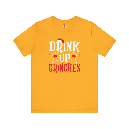 Drink Up Grinches T-Shirt