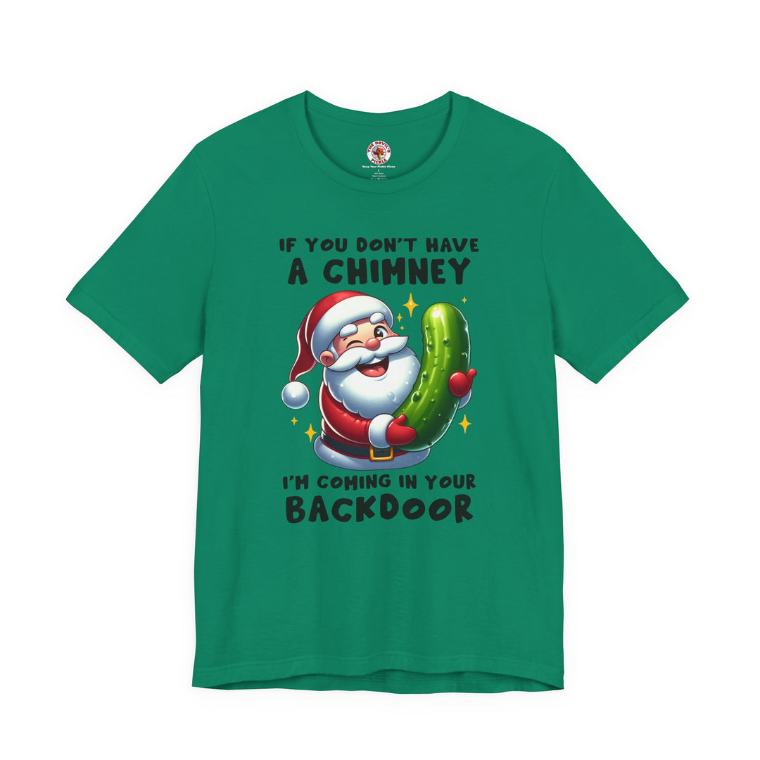 If You Don't Have A Chimney T-Shirt