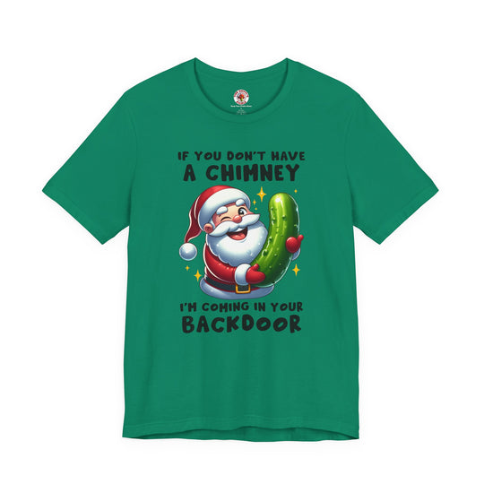 If You Don't Have A Chimney T-Shirt