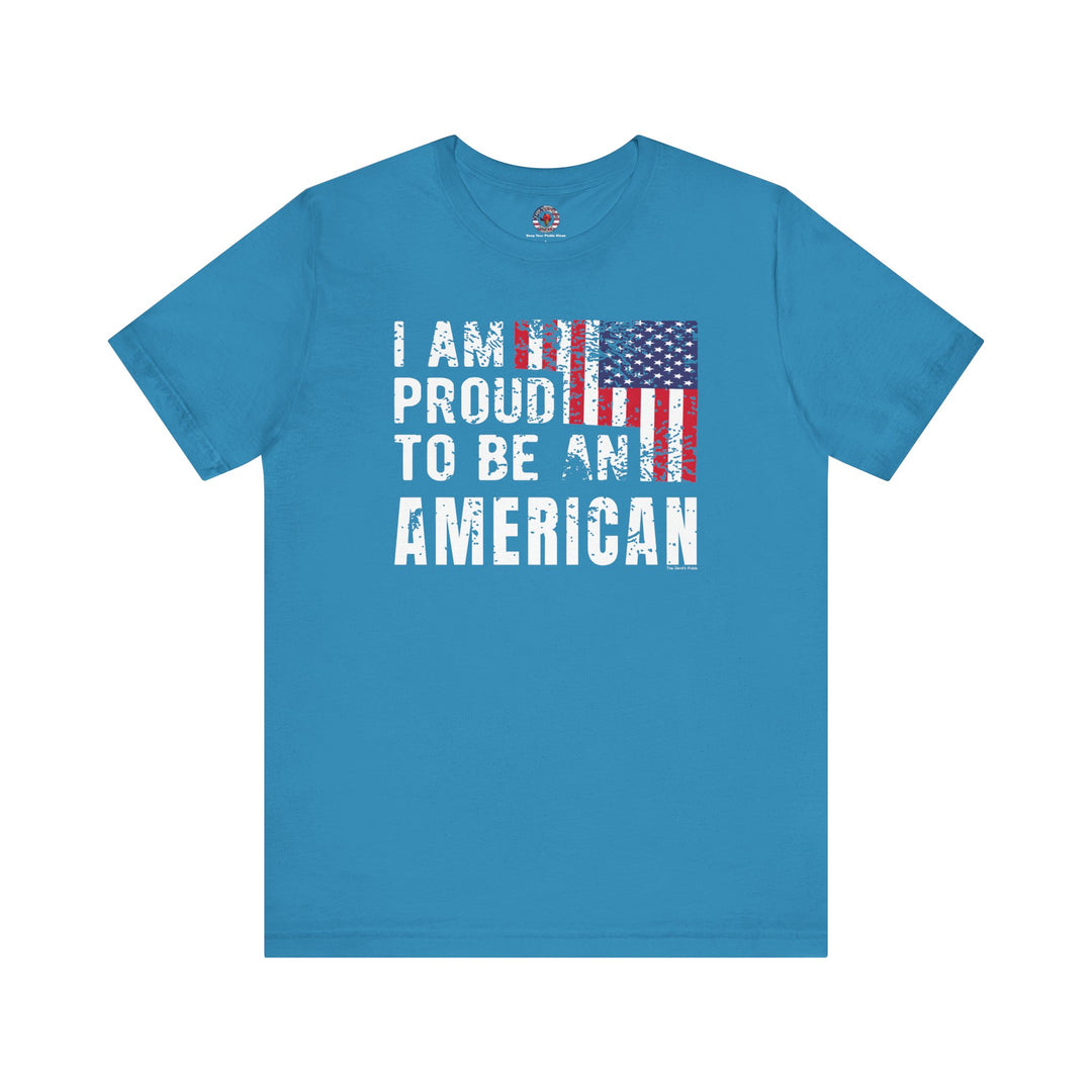 I Am Proud To Be An American T-Shirt