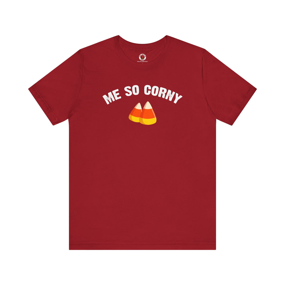 Me So Corny T-Shirt