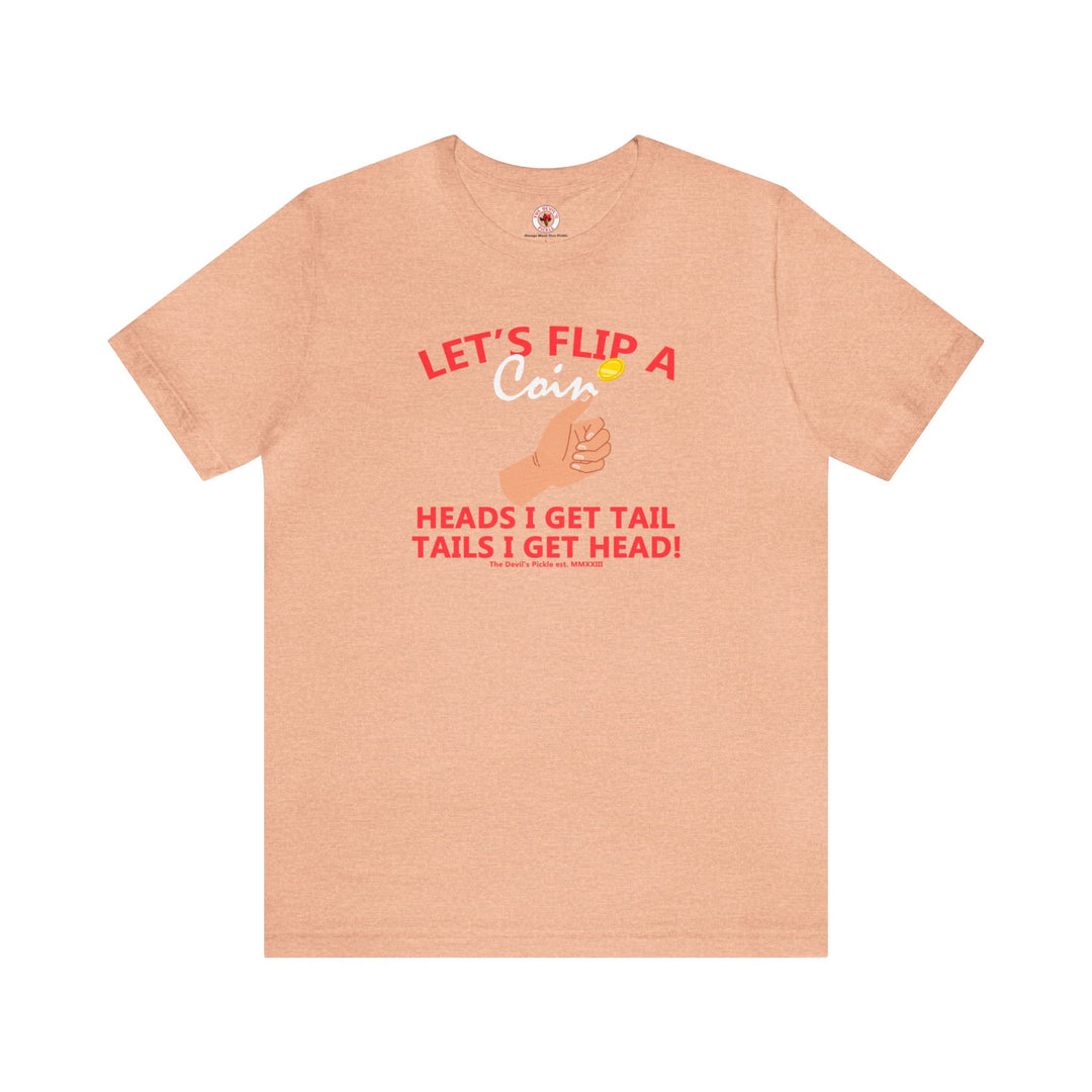 Let's Flip A Coin T-Shirt