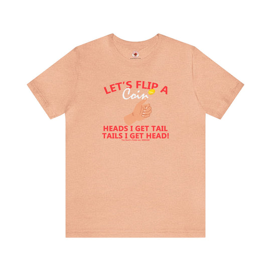 Let's Flip A Coin T-Shirt