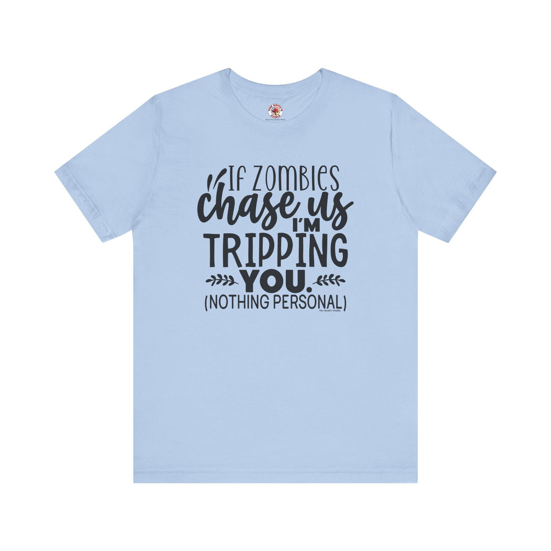 If Zombies Chase Us T-Shirt