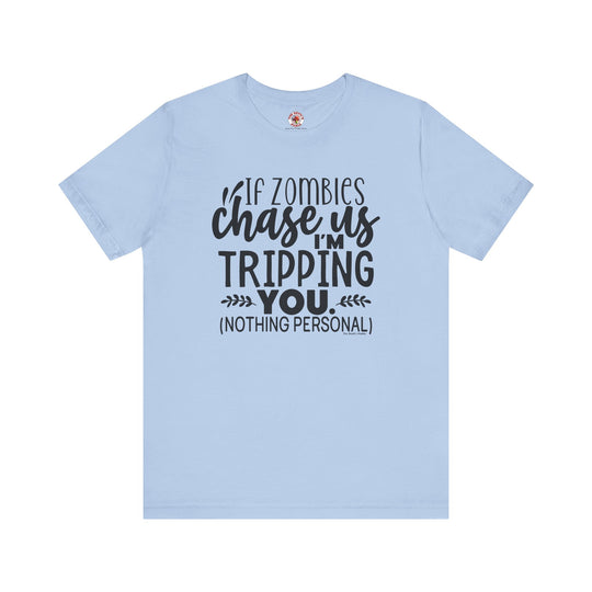 If Zombies Chase Us T-Shirt