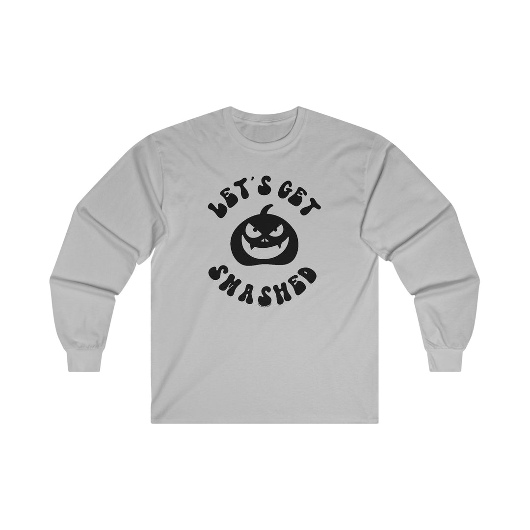 Let's Get Smashed Long Sleeve Tee