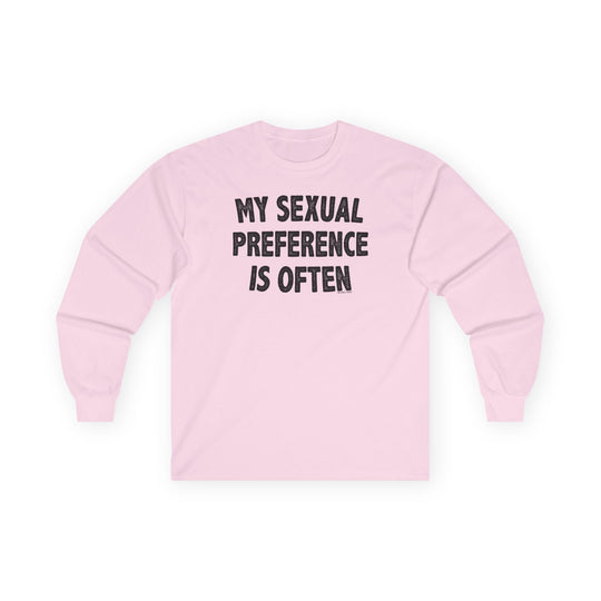 My Sexual Preference Is Often Long Sleeve Tee