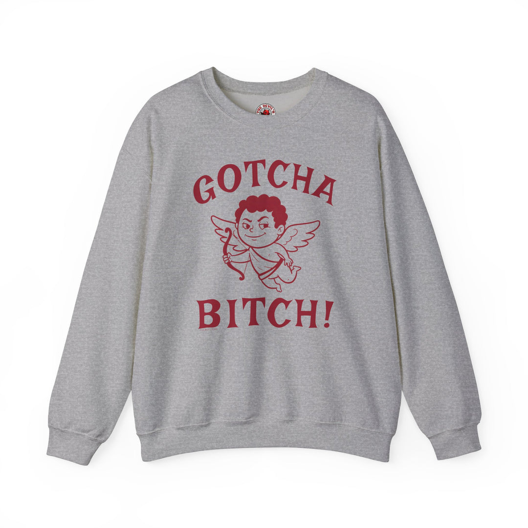 Gotcha Bitch Crewneck Sweatshirt