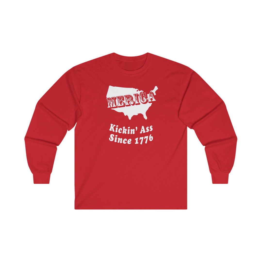 MERICA Kickin' Ass Since 1776 Long Sleeve Tee