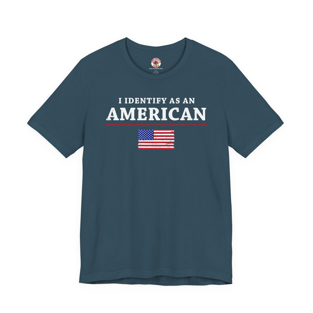 I Identify As An American T-Shirt