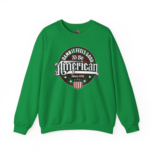 Damn it Feels Good To Be American Crewneck Sweatshirt