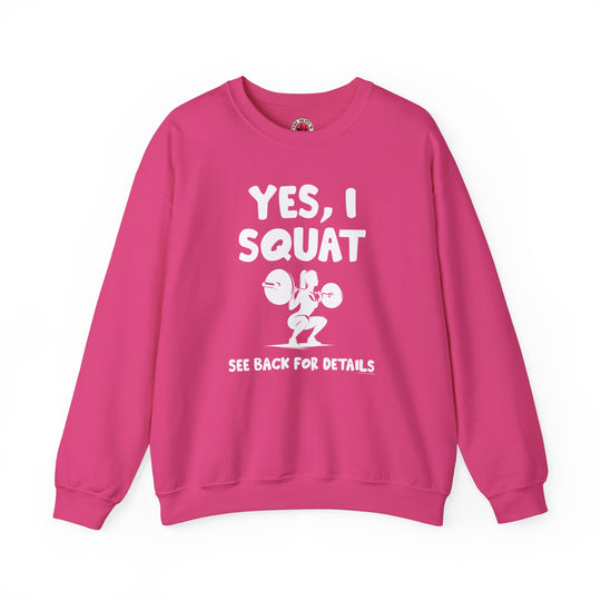 Yes, I Squat Crewneck Sweatshirt