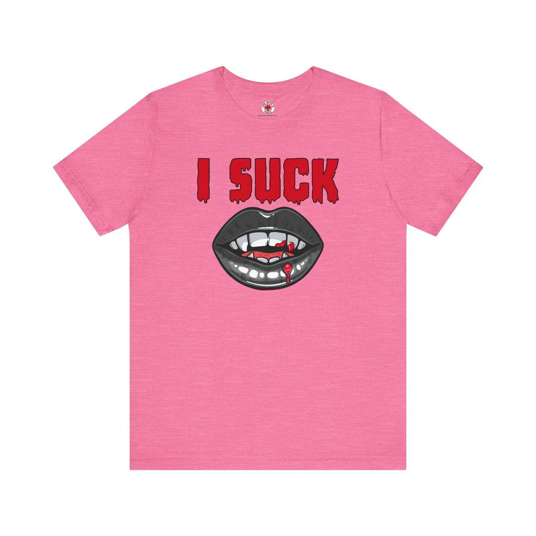 I Suck T-Shirt