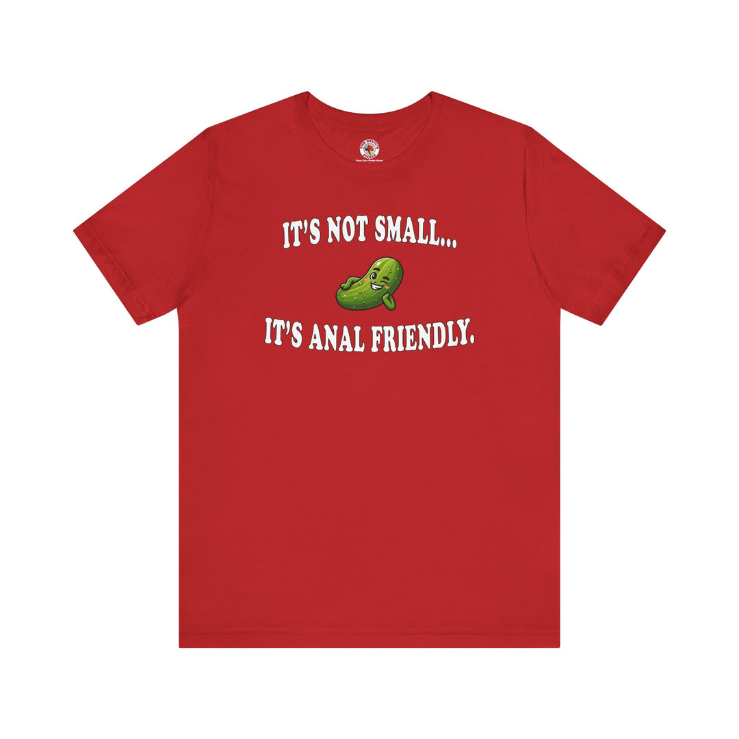 It's Not Small T-Shirt