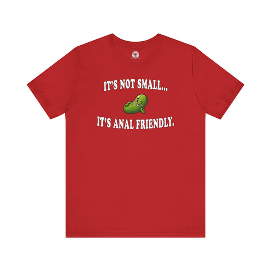 It's Not Small T-Shirt