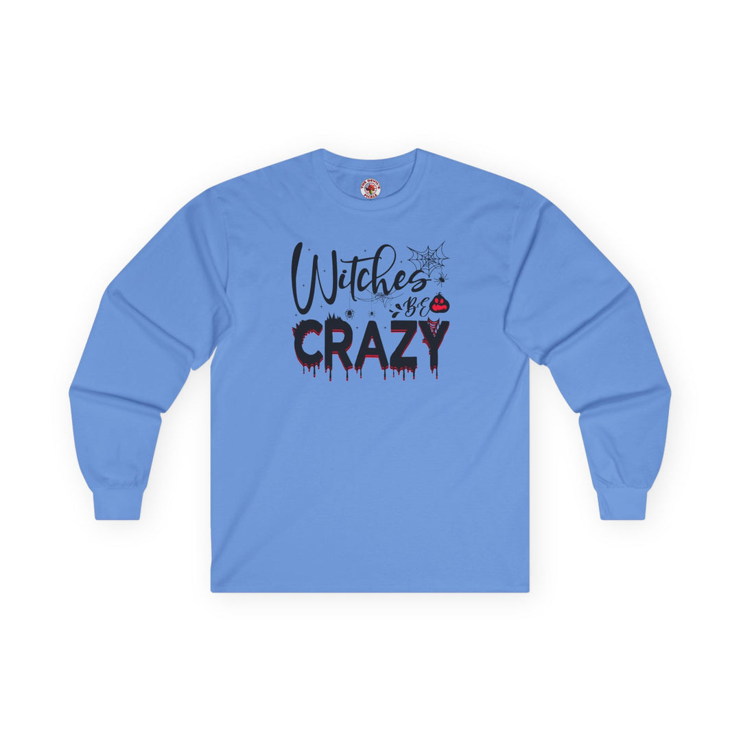 Witches Be Crazy Long Sleeve Tee