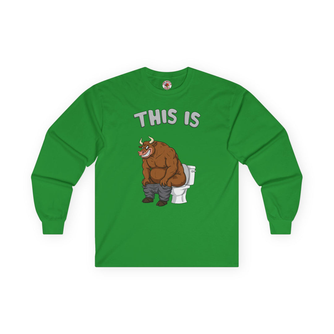This Is Bullshit Long Sleeve Tee
