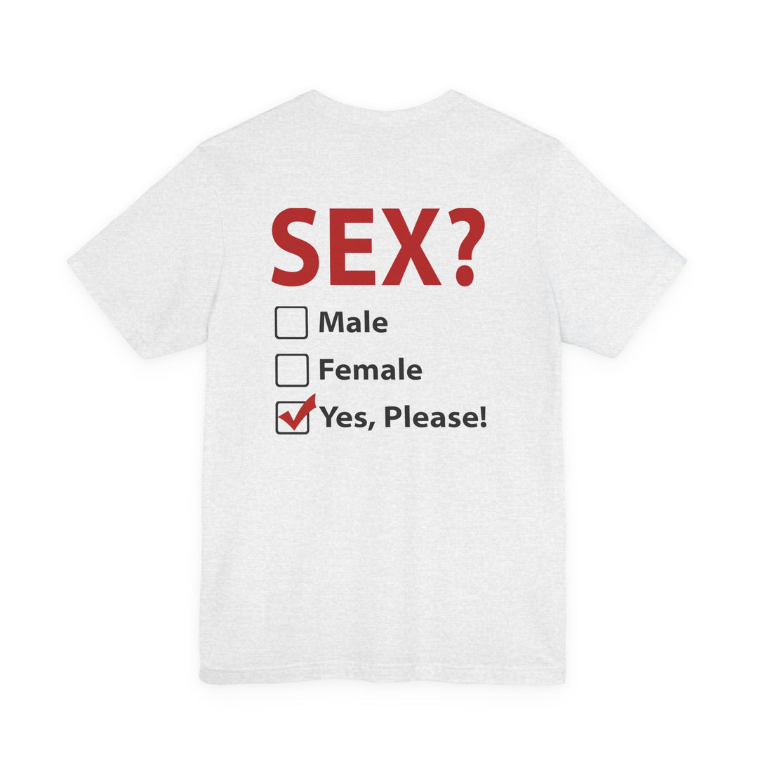 Sex? Yes, Please T-Shirt