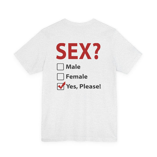 Sex? Yes, Please T-Shirt
