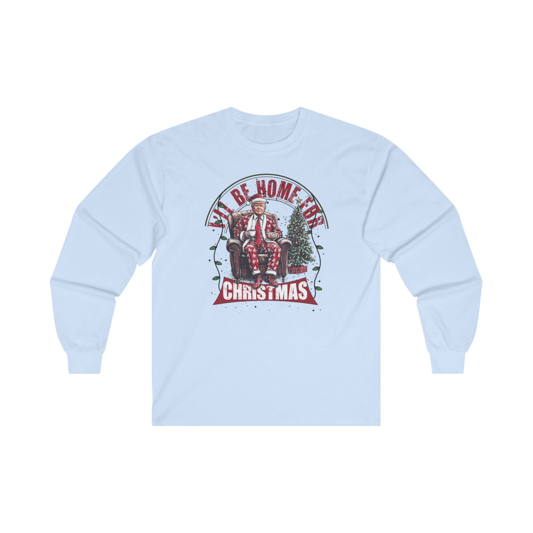 I'll Be Home For Christmas Long Sleeve Tee