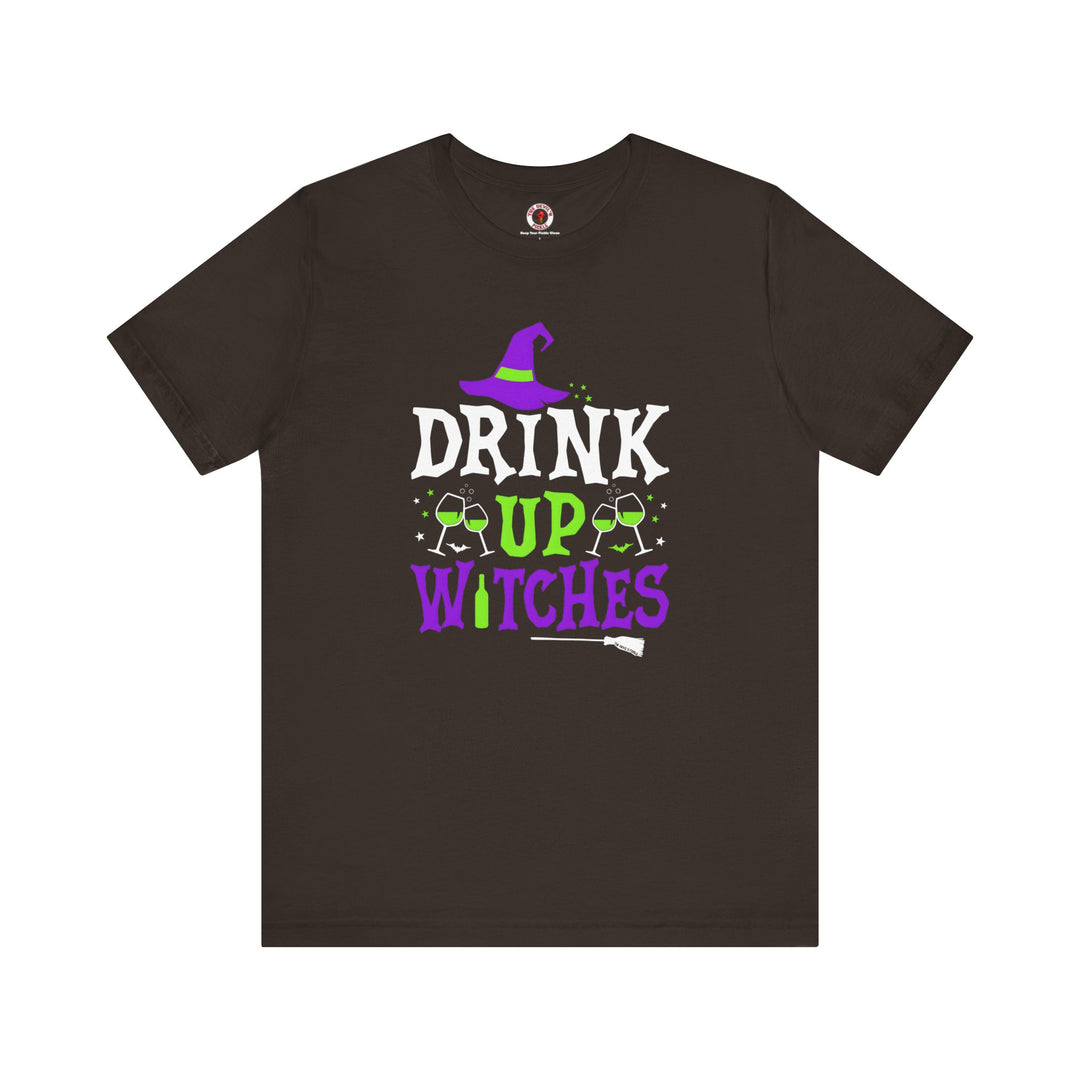 Drink Up Witches T-Shirt