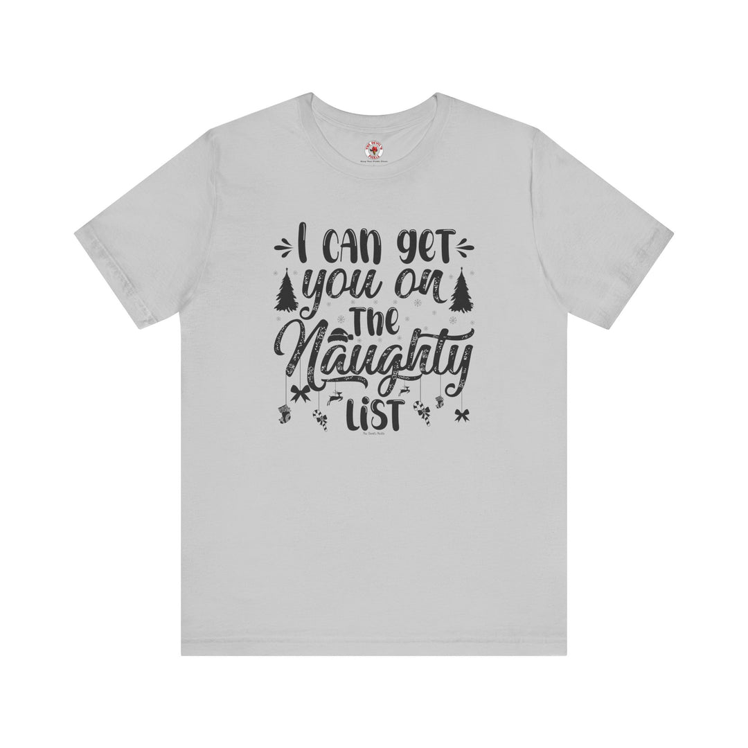 I Can Get You On The Naughty List T-Shirt