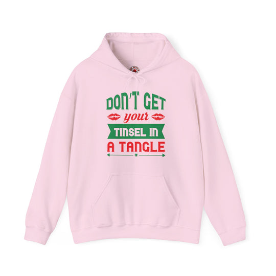 Don't Get Your Tinsel In A Tangle Hooded Sweatshirt