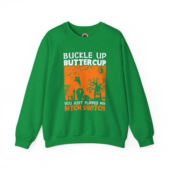 Buckle Up Buttercup Crewneck Sweatshirt