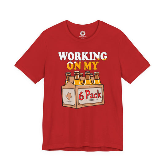 Working On My 6 Pack T-Shirt