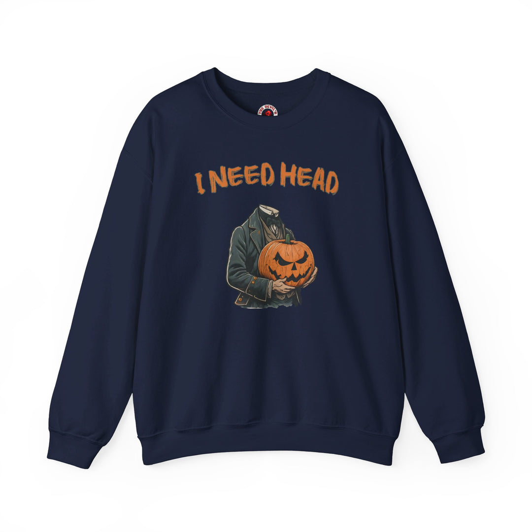 I Need Head Crewneck Sweatshirt