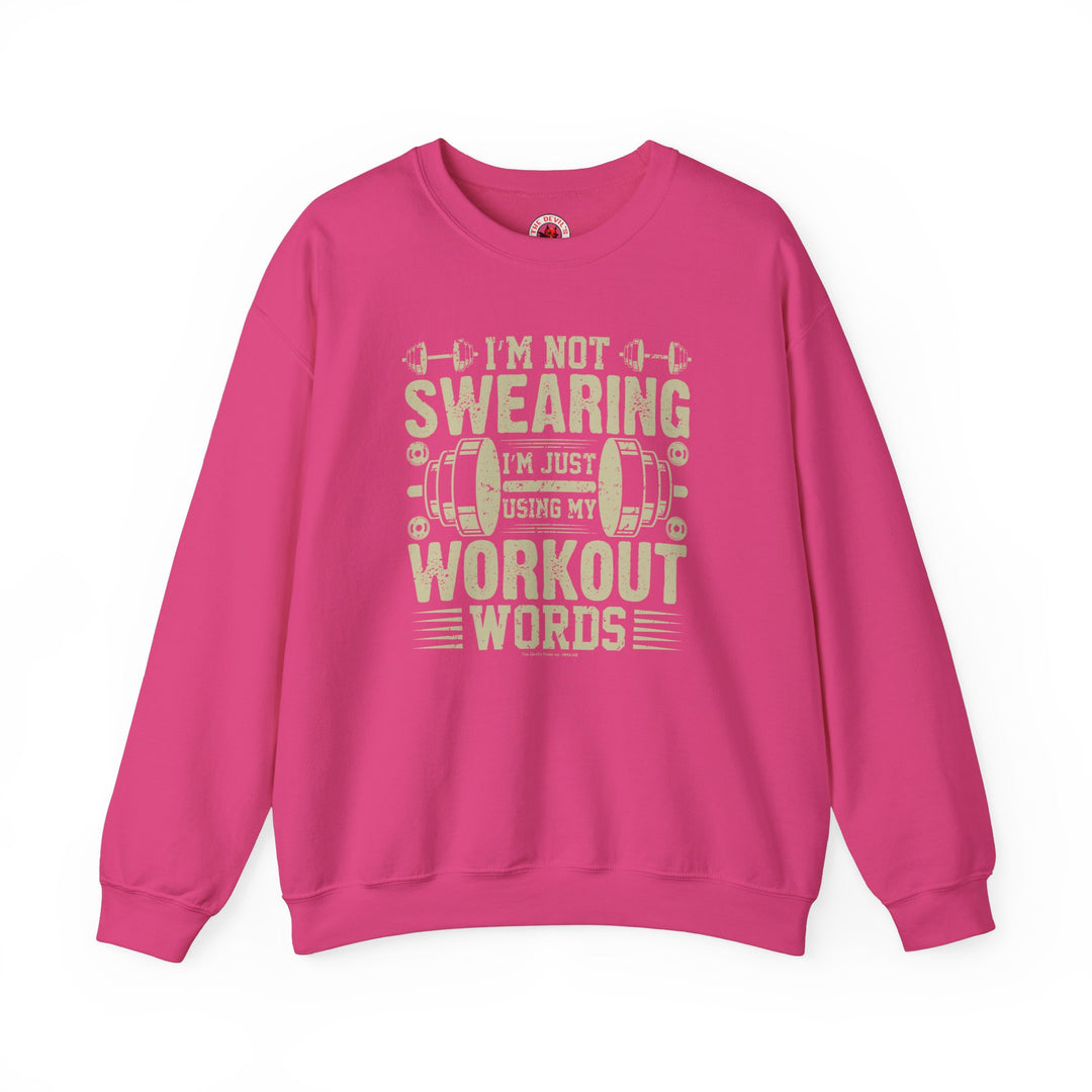 I'm Not Swearing I'm Just Using My Workout Words Crewneck Sweatshirt