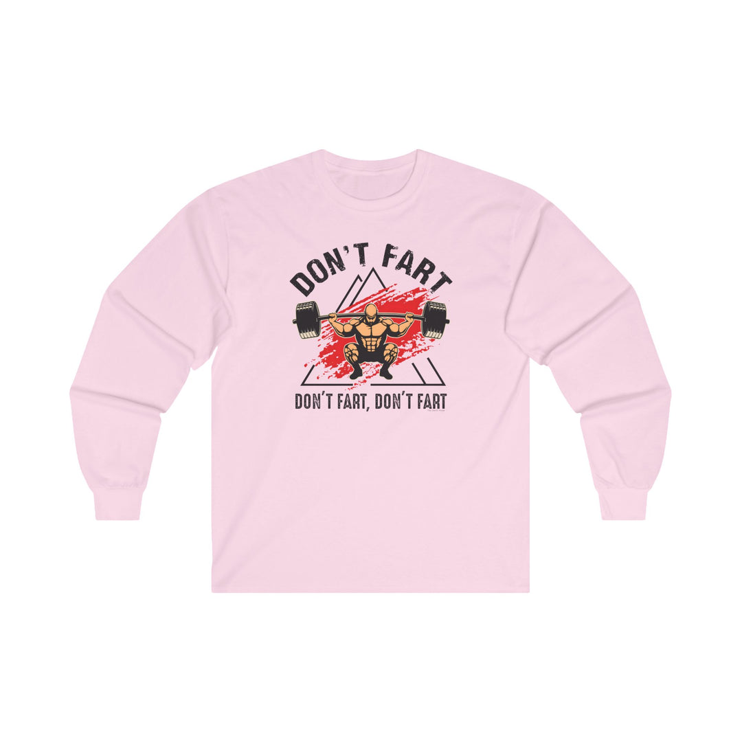 Don't Fart Long Sleeve Tee