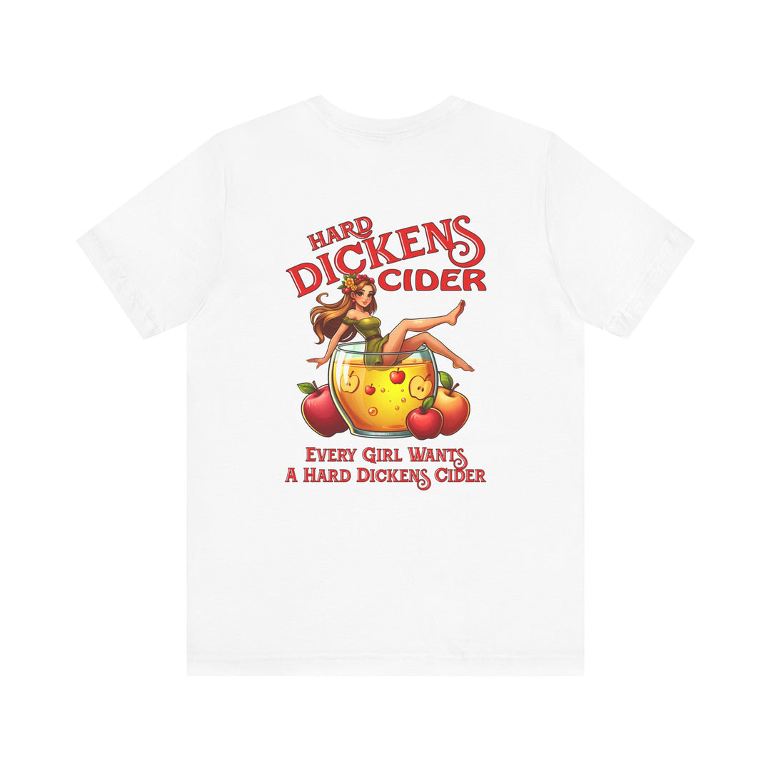 Hard Dickens Cider Front/Back T-Shirt