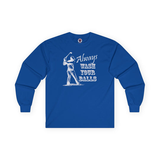 Always Wash Your Balls Golf Long Sleeve Tee