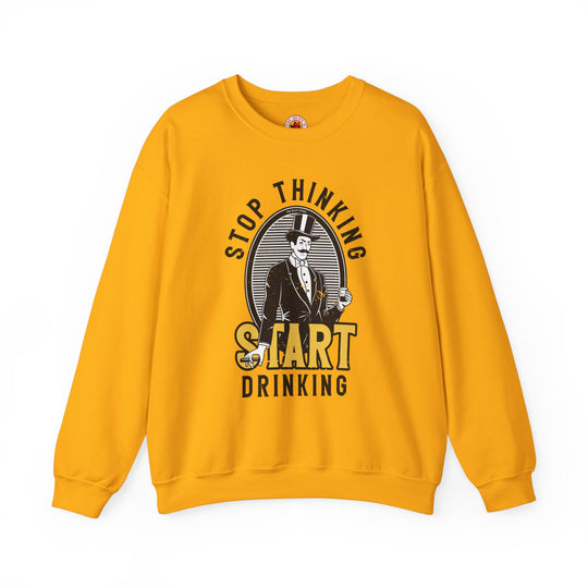 Stop Thinking Start Drinking Crewneck Sweatshirt