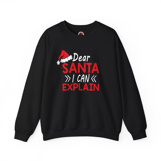 Dear Santa I Can Explain Crewneck Sweatshirt