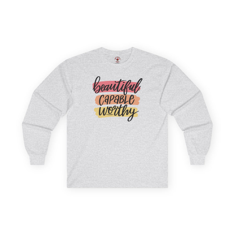 Beautiful Capable Worthy Long Sleeve Tee