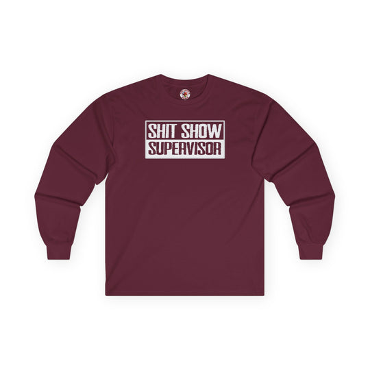 Shit Show Supervisor Long Sleeve Tee