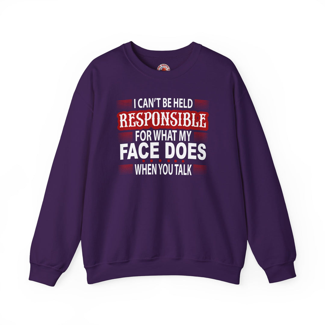 I Can't Be Held Responsible Crewneck Sweatshirt
