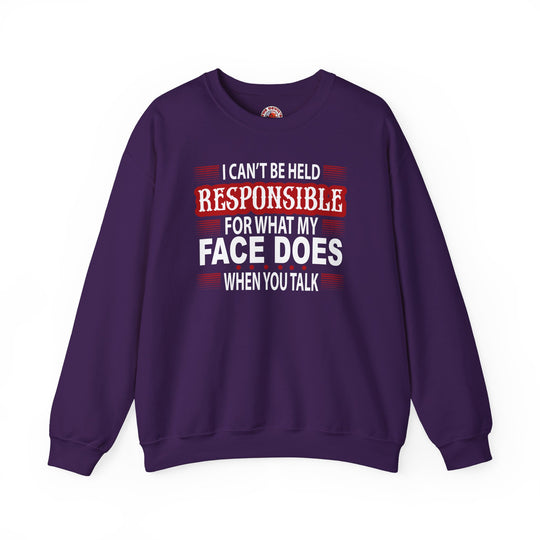 I Can't Be Held Responsible Crewneck Sweatshirt