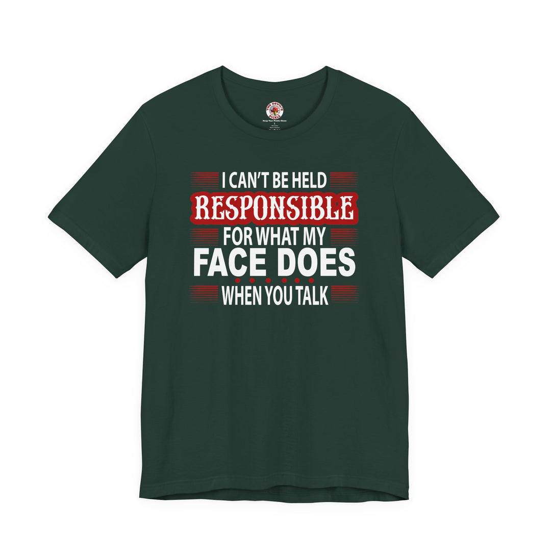 I Can't Be Held Responsible T-Shirt