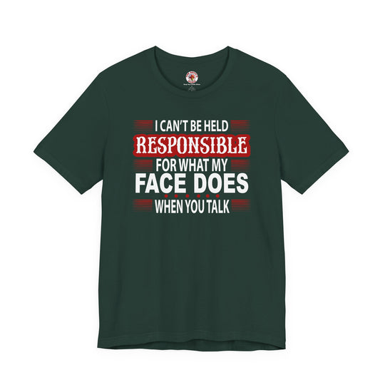 I Can't Be Held Responsible T-Shirt