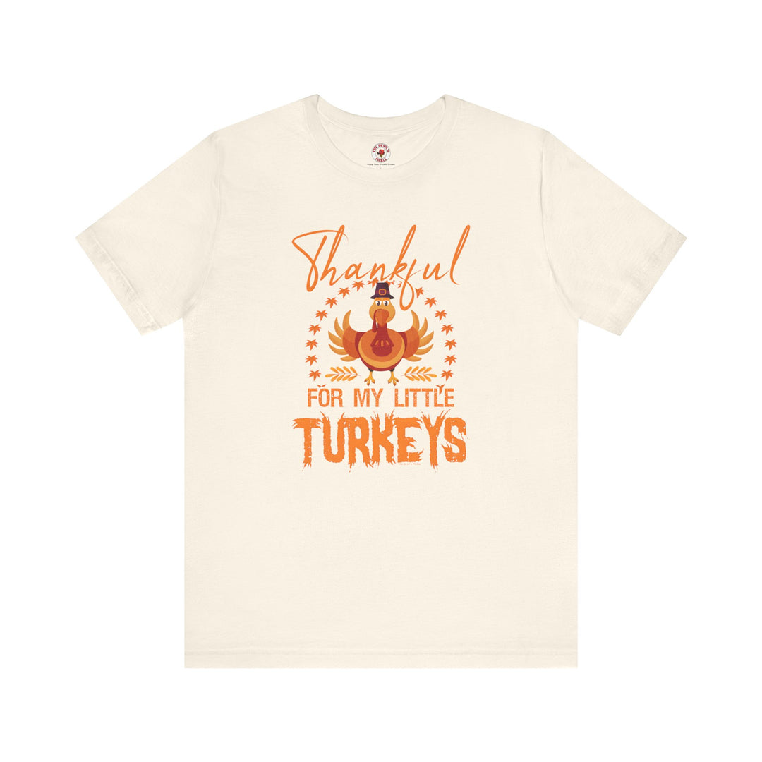 Thankful For My Little Turkeys T-Shirt