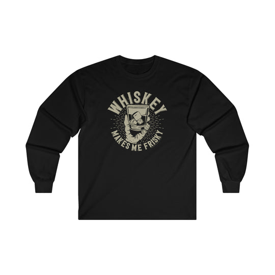 Whiskey Makes Me Frisky Long Sleeve Tee