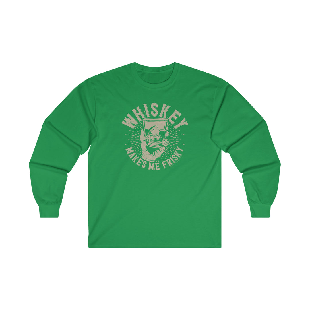 Whiskey Makes Me Frisky Long Sleeve Tee