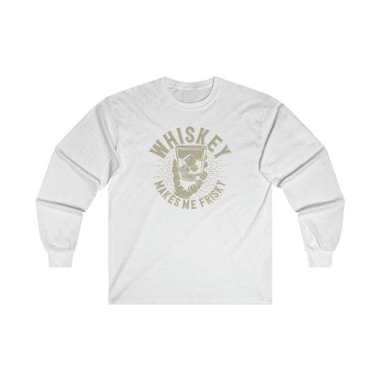 Whiskey Makes Me Frisky Long Sleeve Tee