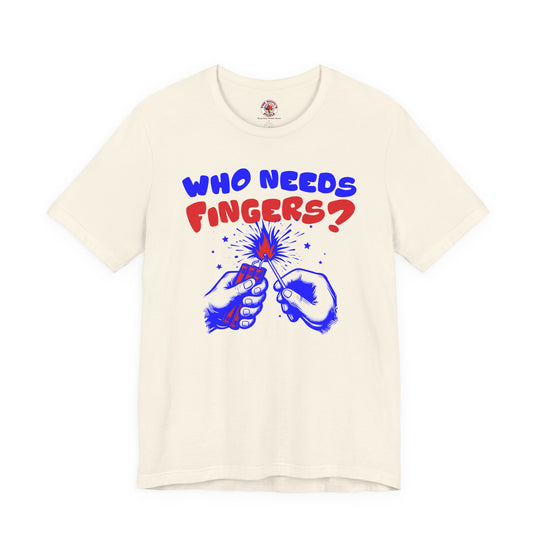 Who Needs Fingers T-Shirt